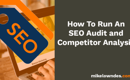How To Run An SEO Audit and Competitor Analysis